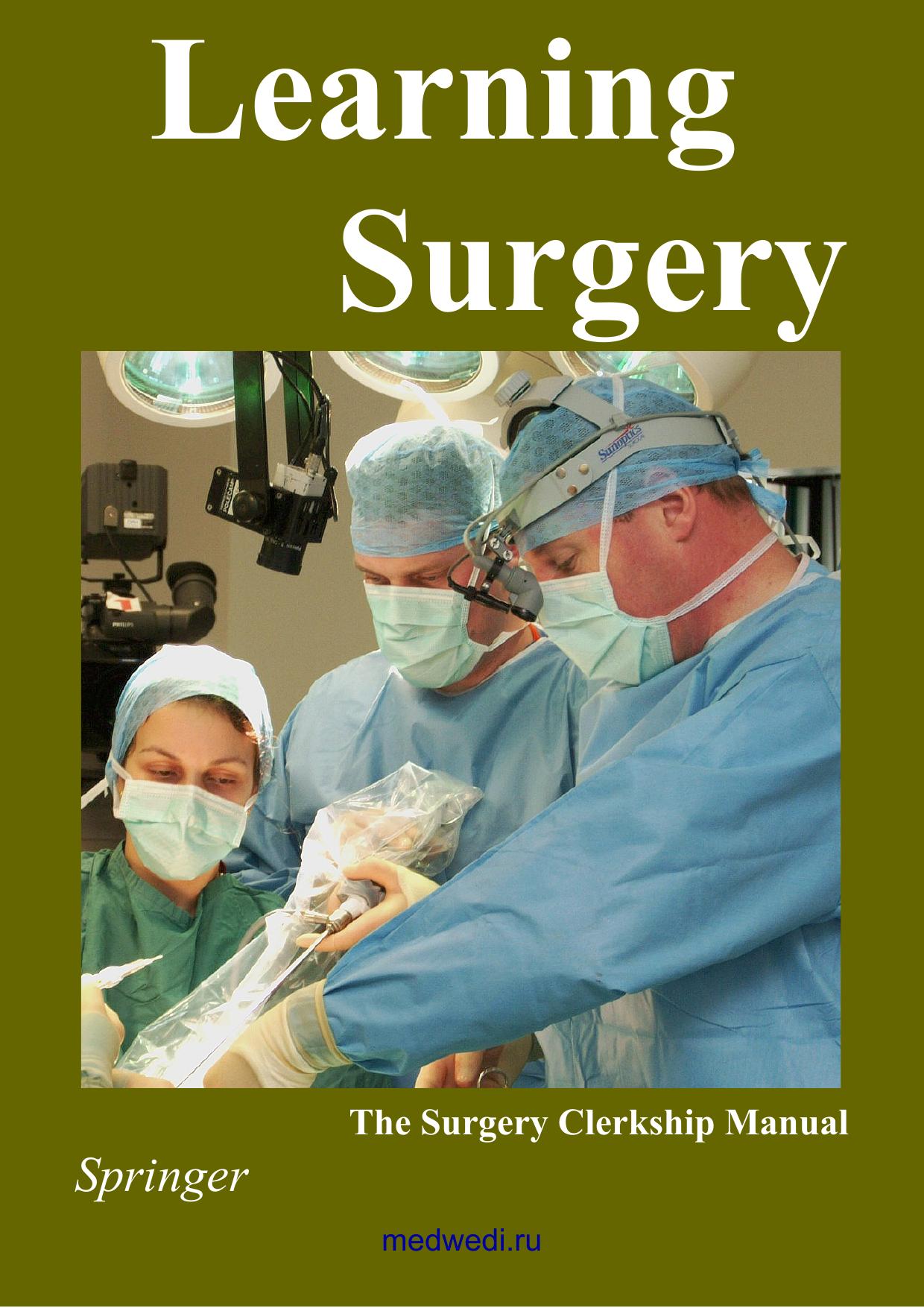 Learning Surgery: The Surgery Clerkship by Lowry S.F