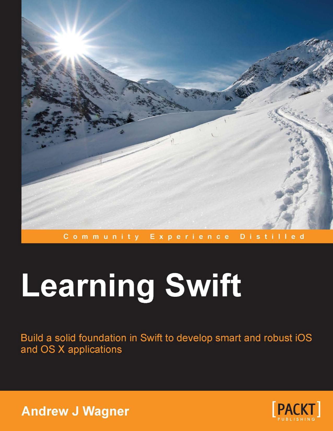Learning Swift by Andrew J Wagner