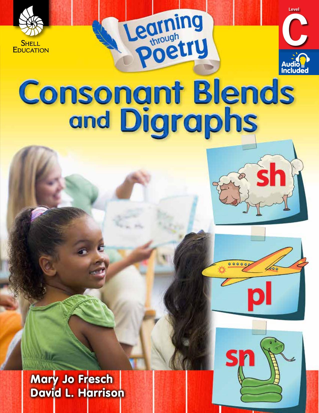 Learning Through Poetry: Consonant Blends and Digraphs by David L. Harrison; Mary Jo Fresch