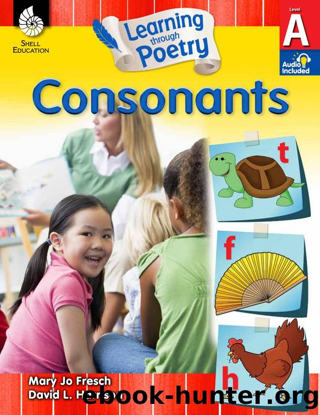 Learning Through Poetry: Consonants by David L. Harrison; Mary Jo Fresch