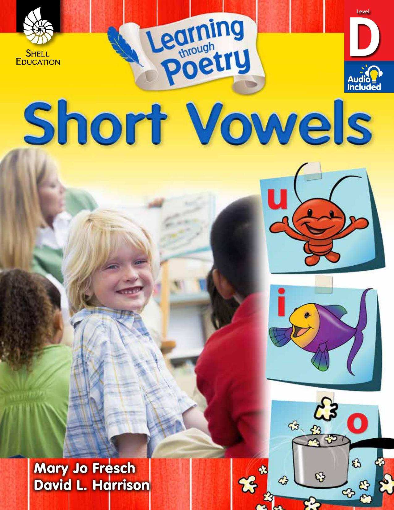 Learning Through Poetry: Short Vowels by David L. Harrison; Mary Jo Fresch