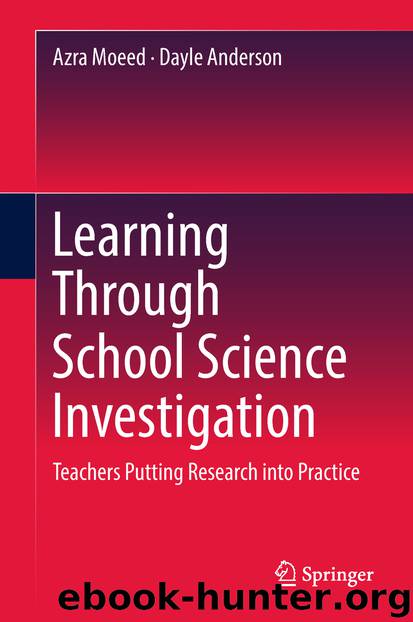 Learning Through School Science Investigation by Azra Moeed & Dayle Anderson