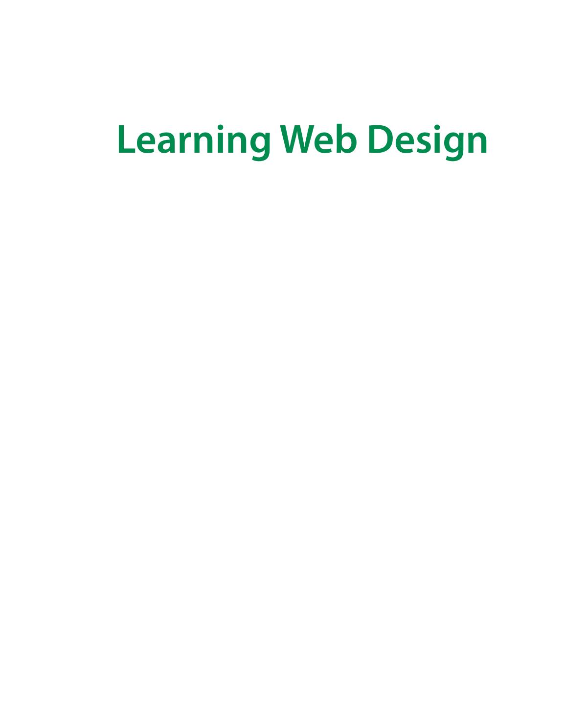 Learning Web Design: A Beginner's Guide to (X)HTML, StyleSheets, and Web Graphics by Jennifer Niederst Robbins