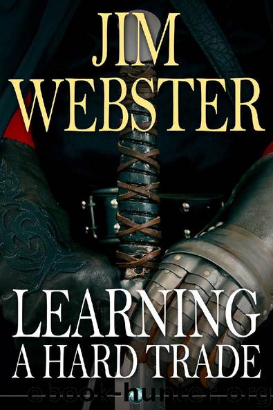 Learning a Hard Trade by Jim Webster