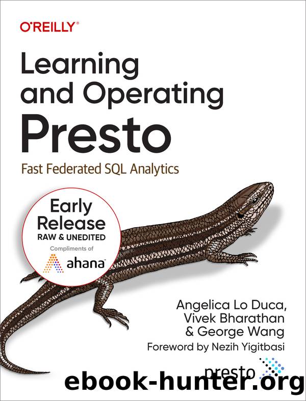 Learning and Operating Presto (for True ePub) by Angelica Lo Duca Vivek Bharathan and Ying Su
