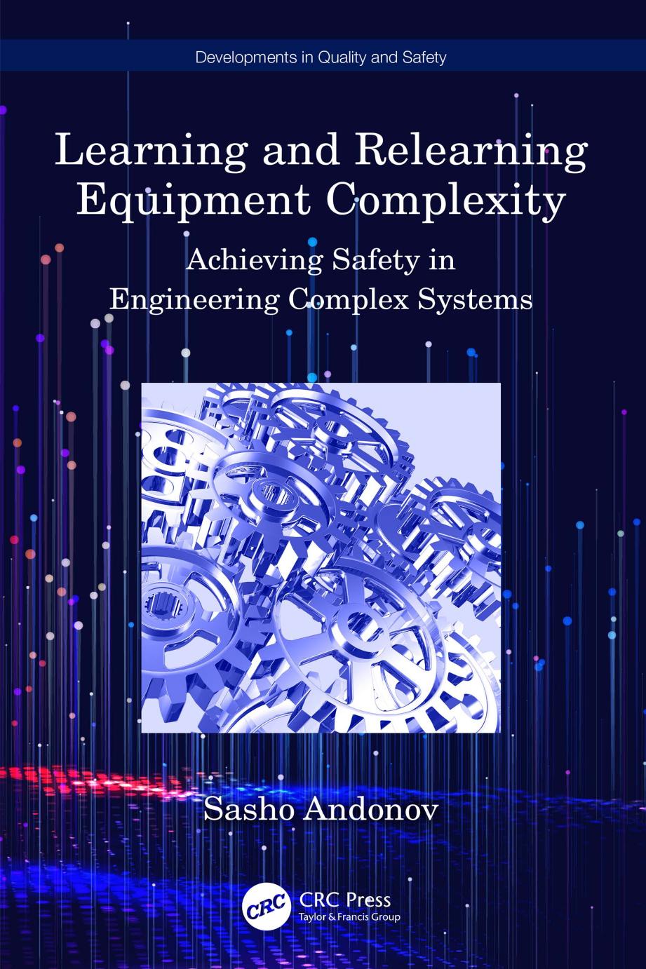 Learning and Relearning Equipment Complexity; Achieving Safety in Engineering Complex Systems by Sasho Andonov
