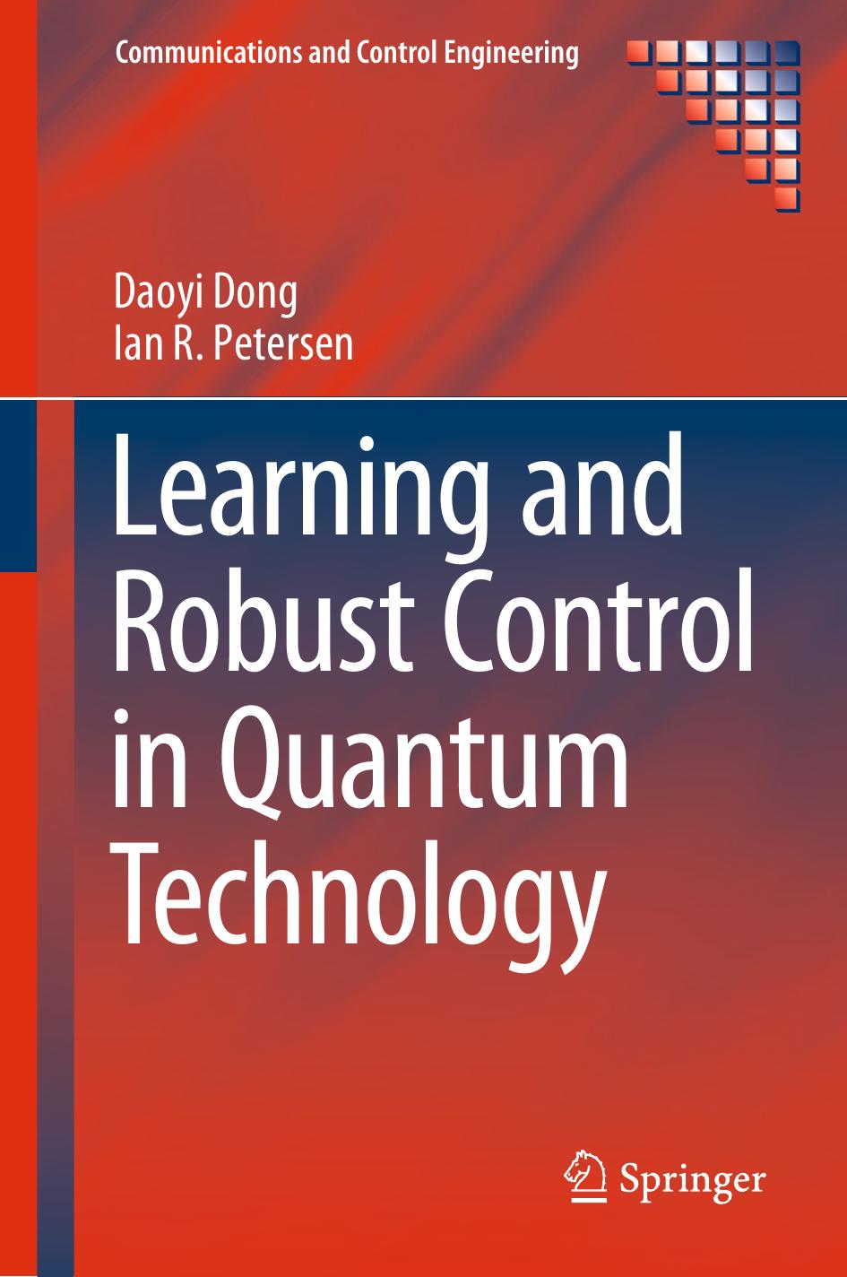 Learning and Robust Control in Quantum Technology by Daoyi Dong Ian R. Petersen