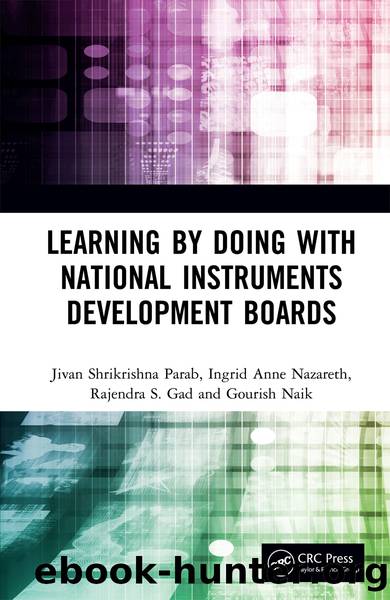 Learning by Doing with National Instruments Development Boards by Jivan Shrikrishna Parab; Ingrid Anne Nazareth; Rajendra S. Gad; Gourish Naik