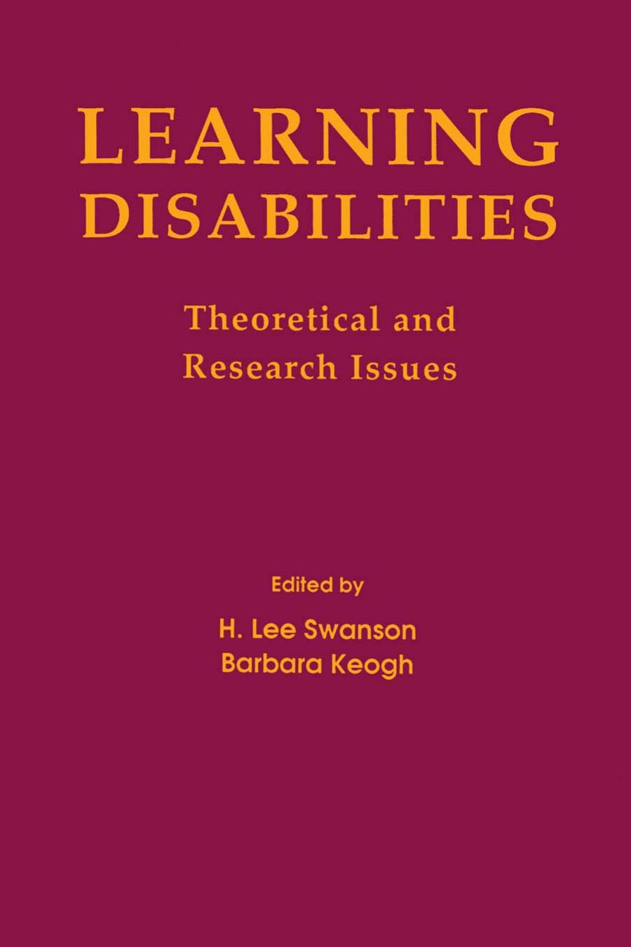 Learning disabilities: theoretical and research issues by Keogh Barbara K.;Swanson H. Lee