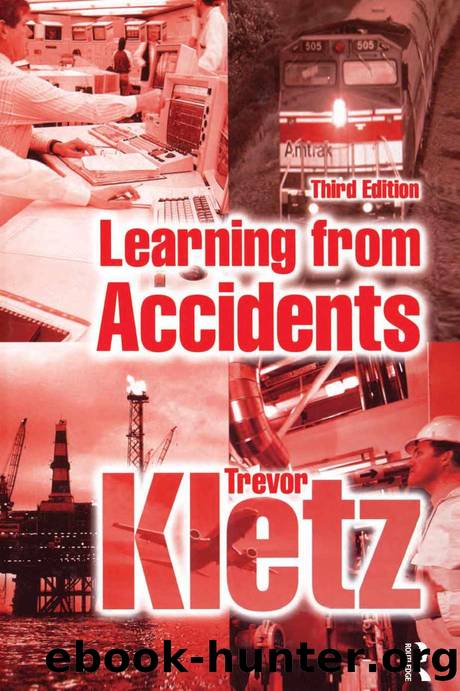 Learning from Accidents 3rd ed by Trevor Kletz (2001)