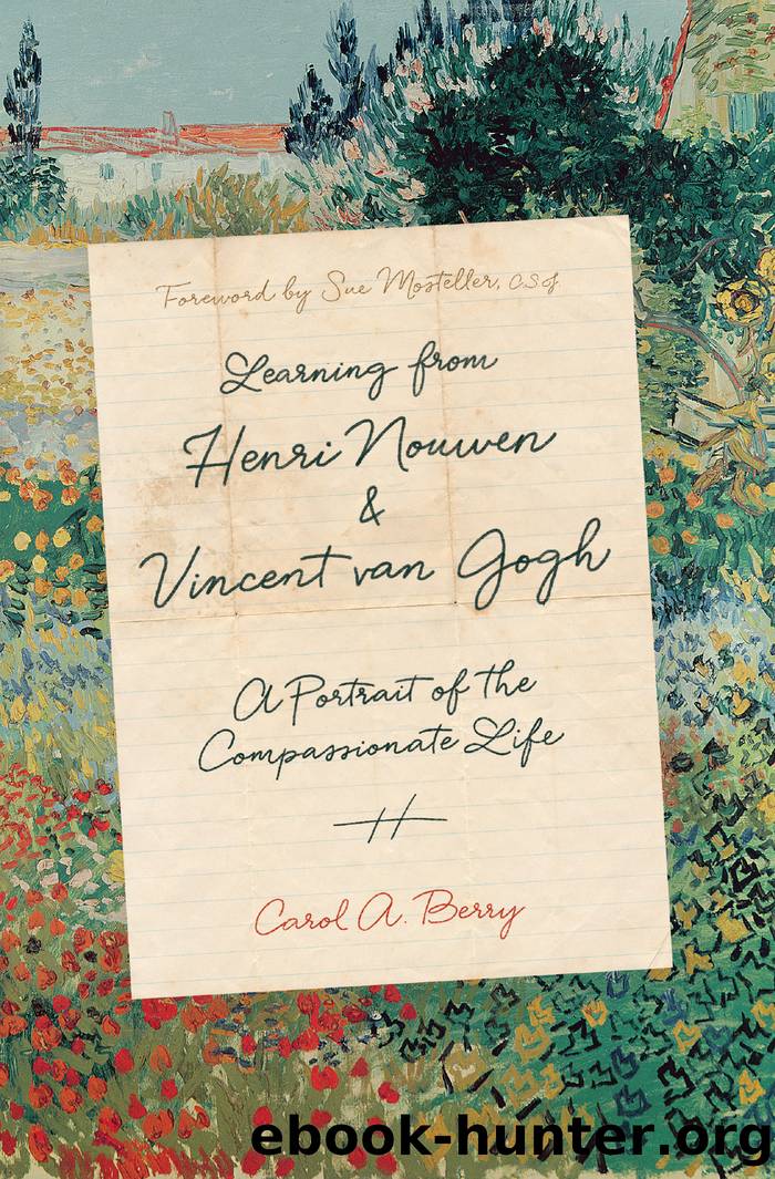 Learning from Henri Nouwen and Vincent van Gogh: a Portrait of the Compassionate Life by Carol A. Berry