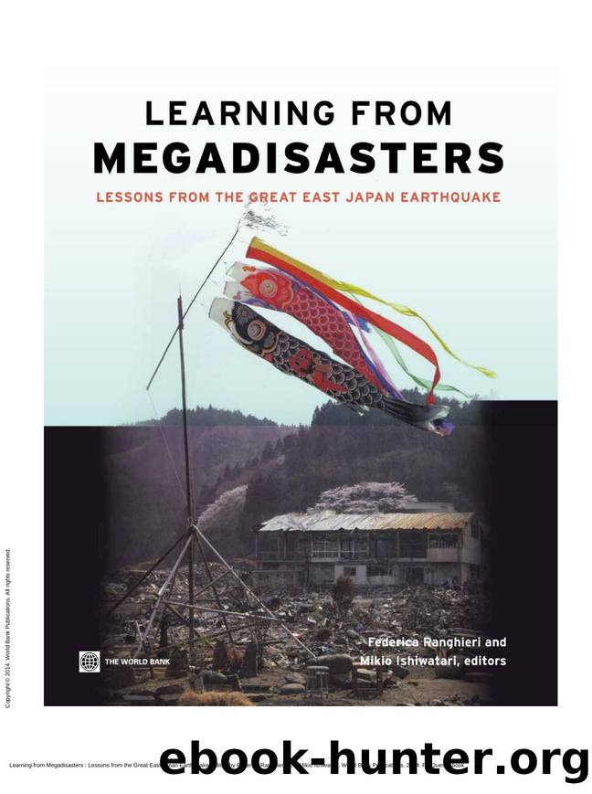 Learning from Megadisasters: Lessons from the Great East Japan Earthquake by Federica Ranghieri; Mikio Ishiwatari; Mikio Ishiwatari