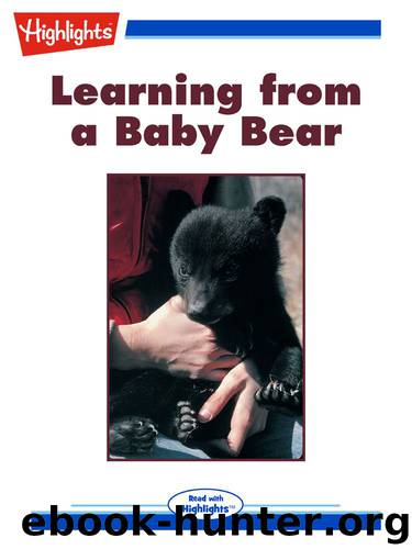 Learning from a Baby Bear by Nancy Marie Brown
