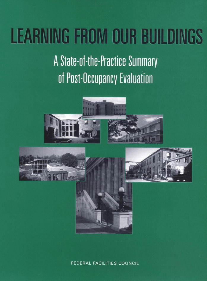 Learning from our Buildings: A State of the Practice Summary of Post-Occupancy Evaluation by Federal Facilities Council Federal Facilities Council