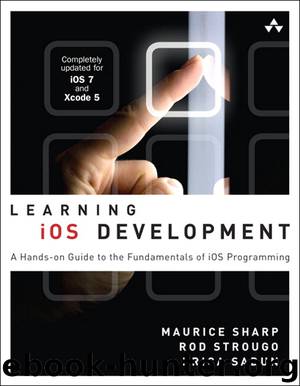 Learning iOS Development: A Hands-on Guide to the Fundamentals of iOS Programming (Jason Arnold's Library) by Maurice Sharp & Erica Sadun & Rod Strougo