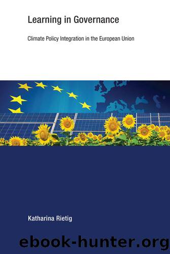 Learning in Governance: Climate Policy Integration in the European Union by Katharina Rietig