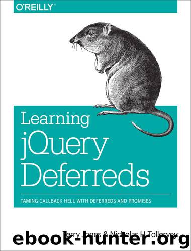 Learning jQuery Deferreds by Terry Jones & Nicholas H. Tollervey