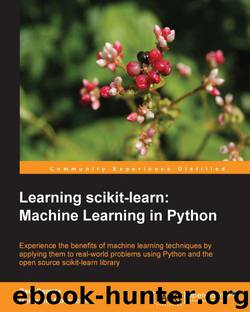 Learning scikit-learn: Machine Learning in Python by Guillermo Moncecchi Raúl Garreta