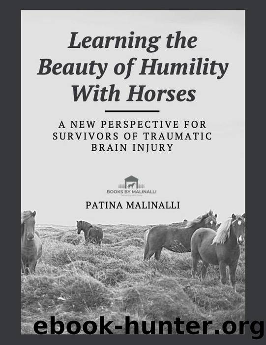 Learning the Beauty of Humility With Horses by Patina Malinalli