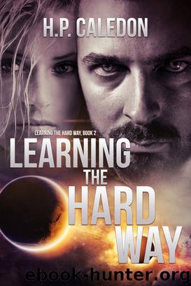 Learning the Hard Way 2 by H.P. Caledon