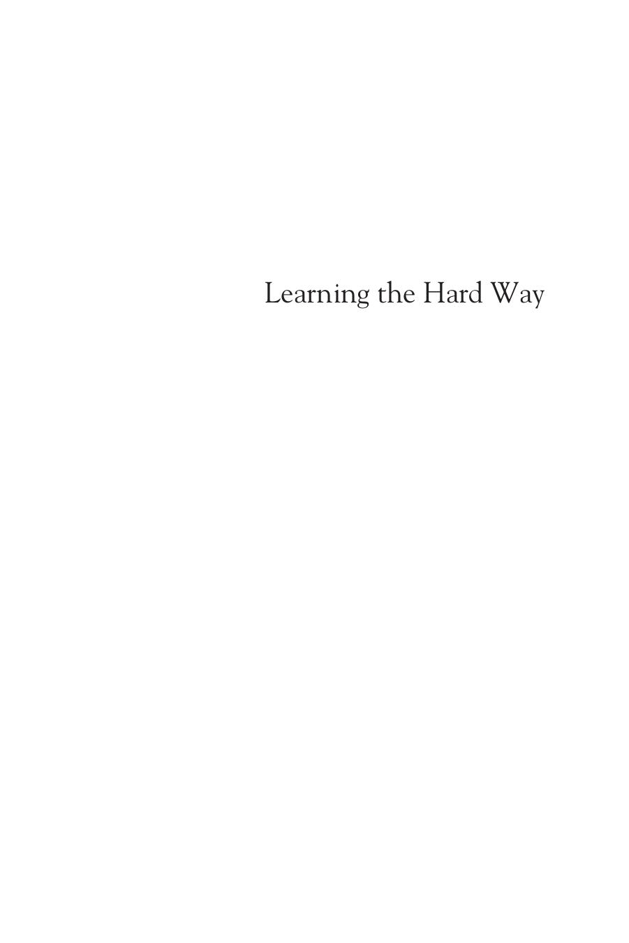 Learning the Hard Way: Masculinity, Place, and the Gender Gap in Education by Edward W. Morris