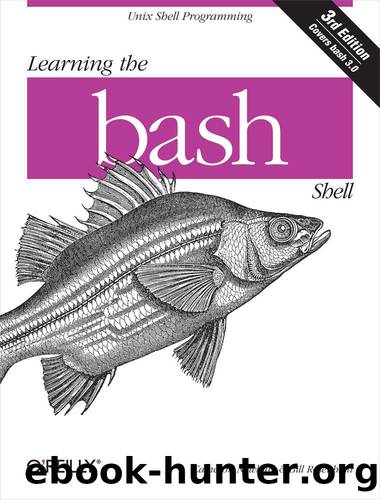 Learning the bash shell, 3rd edition by Cameron Newham