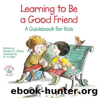 Learning to Be a Good Friend by R. W. Alley