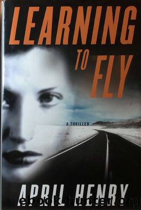 Learning to Fly by April Henry