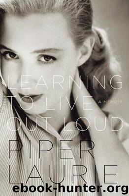 Learning to Live Out Loud: A Memoir by Piper Laurie