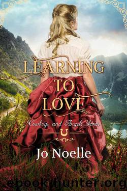 Learning to Love (Cowboys and Angels Book 21) by Jo Noelle