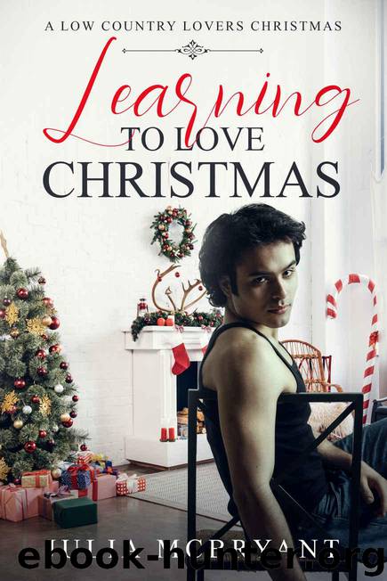 Learning to Love Christmas: Audie and Calhoun 3 (Low Country Lovers) by McBryant Julia