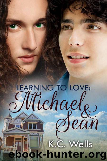 Learning to Love: Michael & Sean by Wells K.C