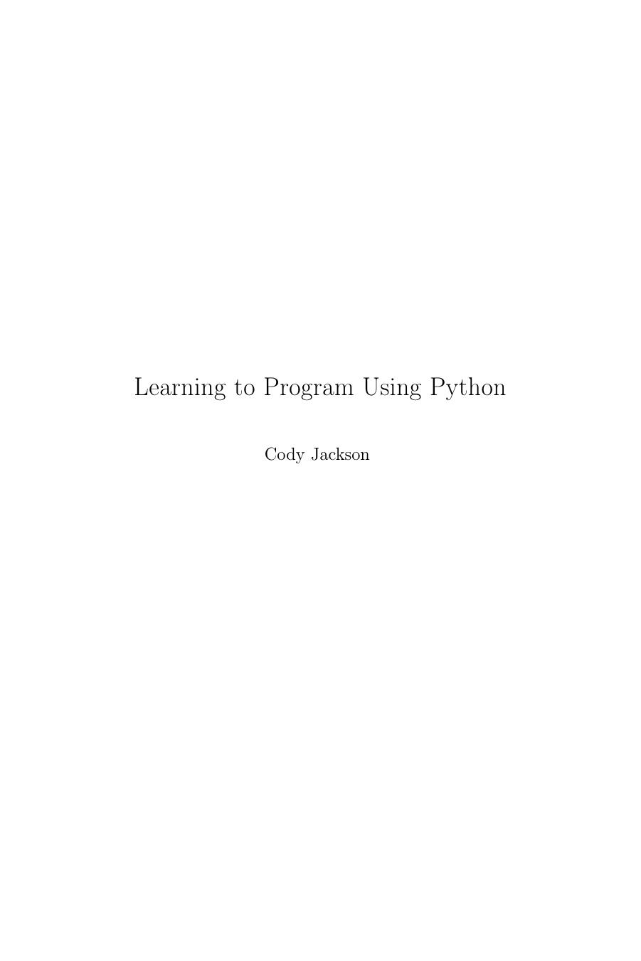 Learning to Program Using Python by Cody Jackson