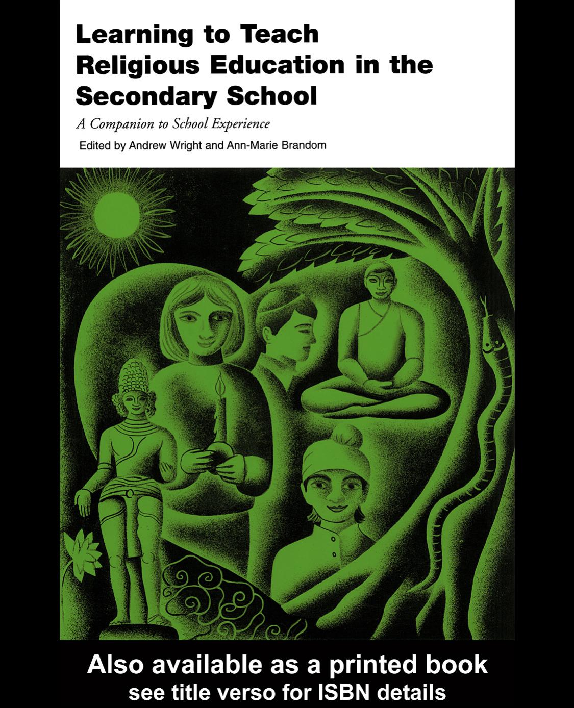 Learning to Teach Religious Education in the Secondary School (Learning to Teach Subjects in the Secondary School Series.) by Andrew Wright