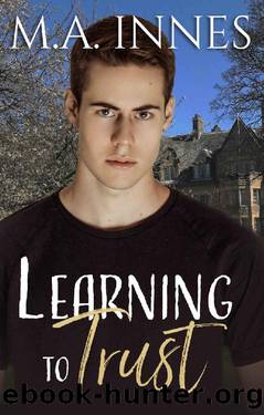 Learning to Trust (The Education of the Heart Book 1) by M.A. Innes