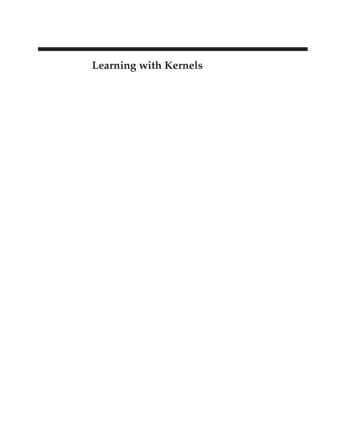 Learning with Kernels: Support Vector Machines, Regularization, Optimization, and Beyond by Bernhard Schlkopf Alexander J. Smola