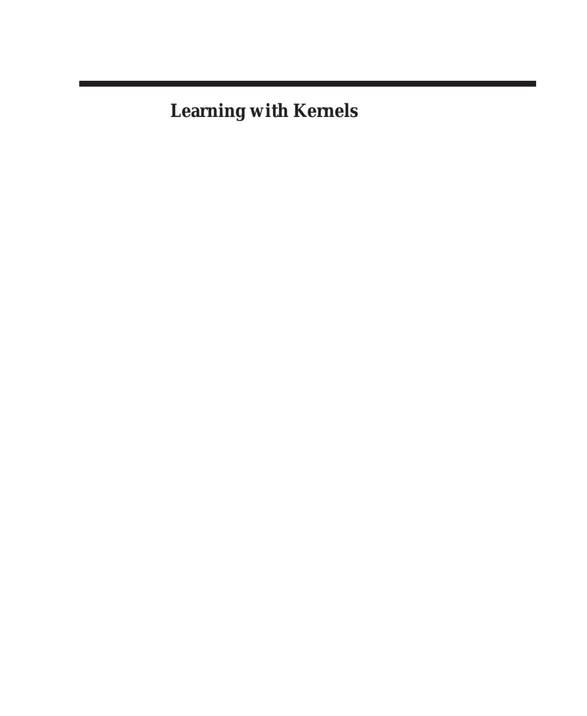 Learning with Kernels: Support Vector Machines, Regularization, Optimization, and Beyond by Bernhard Schoelkopf Alexander J. Smola