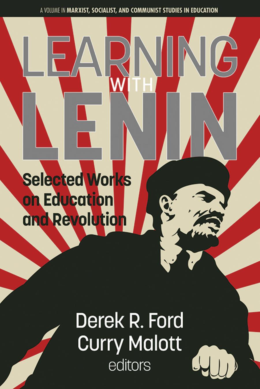 Learning with Lenin. Selected Works on Education and Revolution by Derek R. Ford & Curry Malott