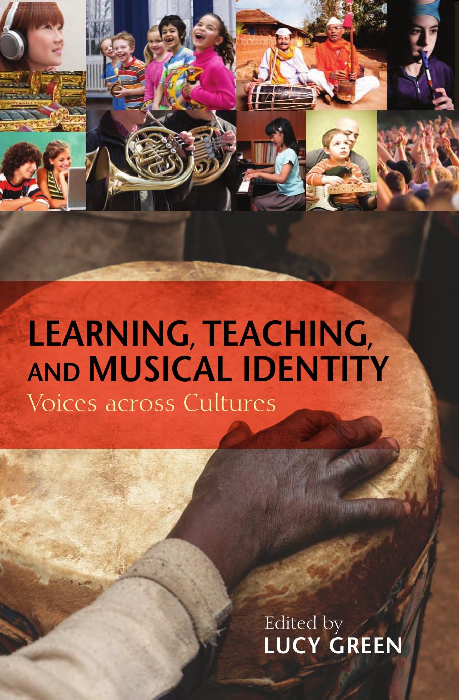 Learning, Teaching, and Musical Identity: Voices Across Cultures by Unknow