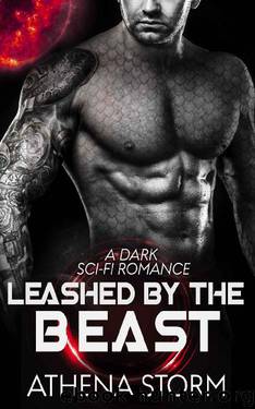 Leashed By The Beast: A Dark Sci-Fi Romance by Athena Storm