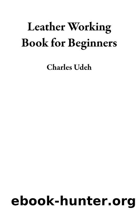 Leather Working Book for Beginners by Luke Byrd