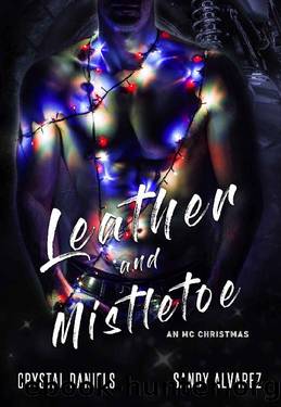 Leather and Mistletoe_An MC Christmas Novella by Crystal Daniels & Sandy Alvarez