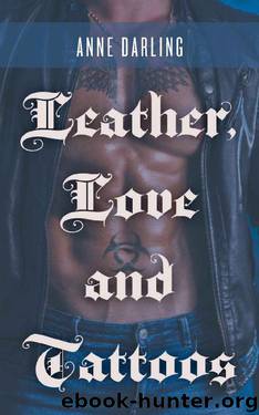 Leather, Love and Tattoos by Anne Darling