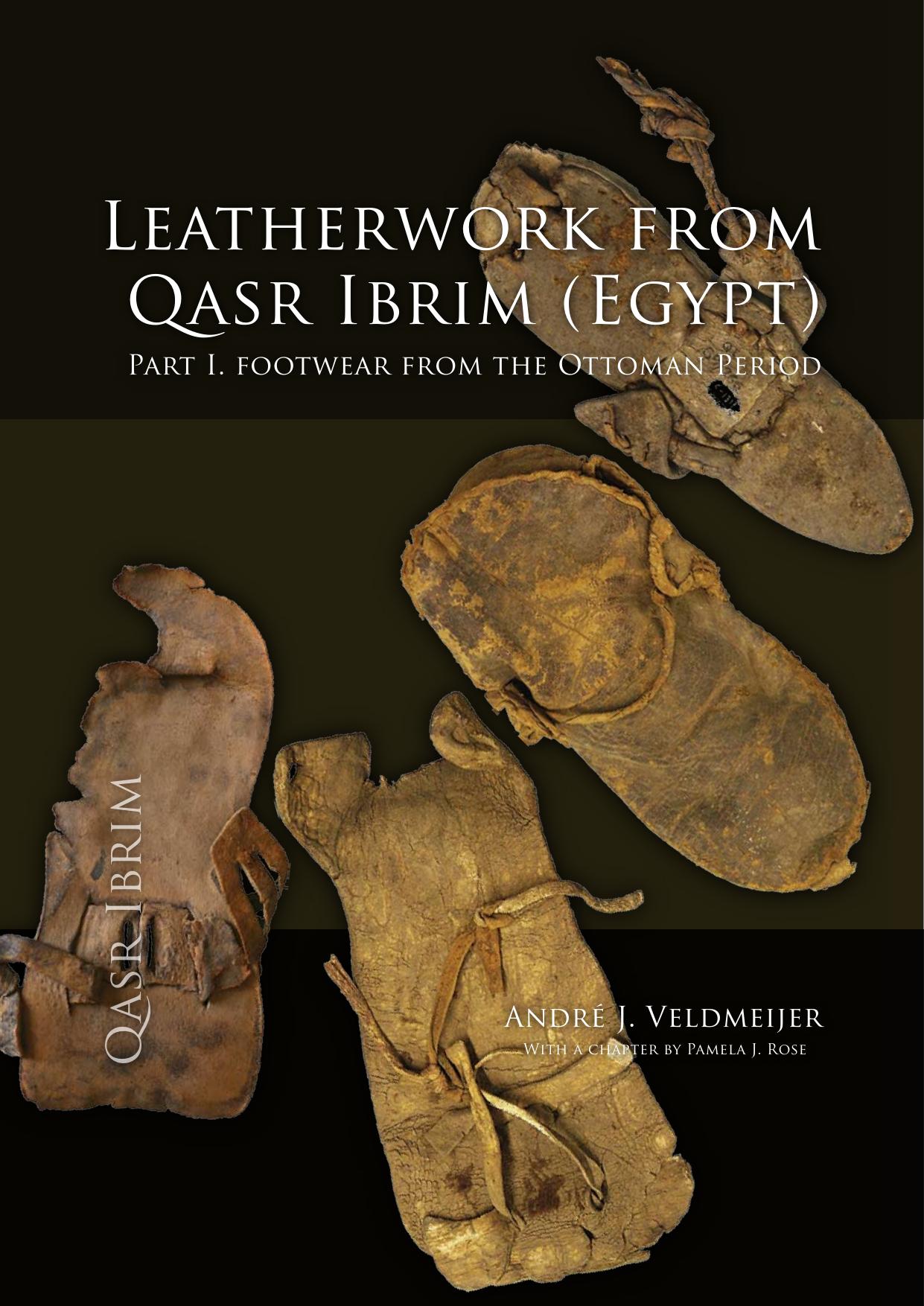 Leatherwork from Qasr Ibrim (Egypt): Part I: Footwear from the Ottoman Period by André J. Veldmeijer