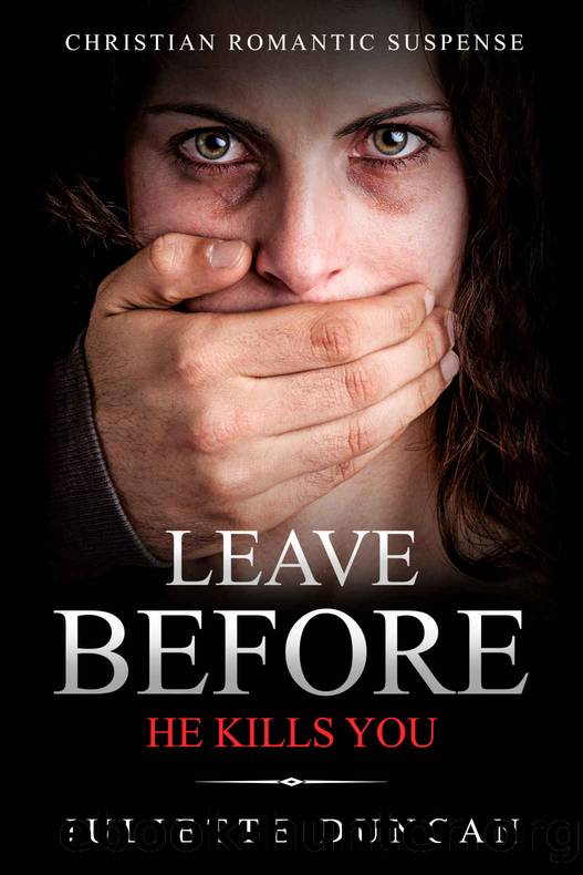 Leave Before He Kills You by Duncan Juliette