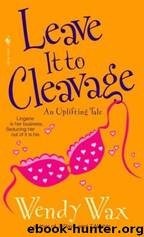 Leave It to Cleavage by Wendy Wax