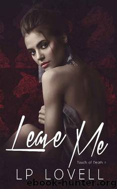 Leave Me (Touch of Death Book 2) by LP Lovell
