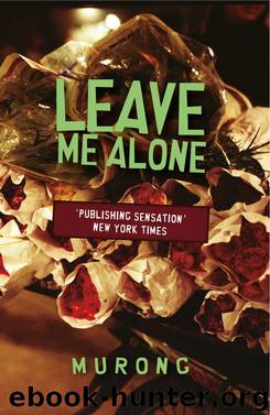 Leave Me Alone by Murong Xuecun