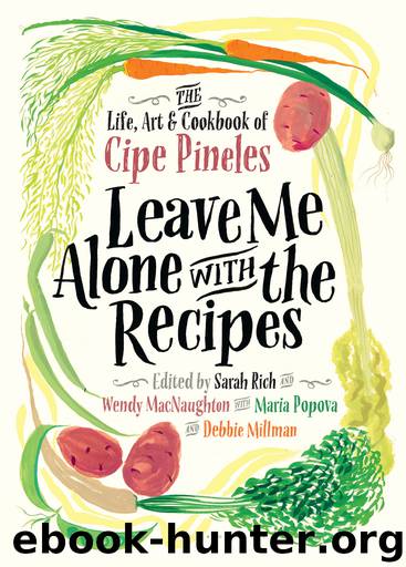 Leave Me Alone with the Recipes by Cipe Pineles