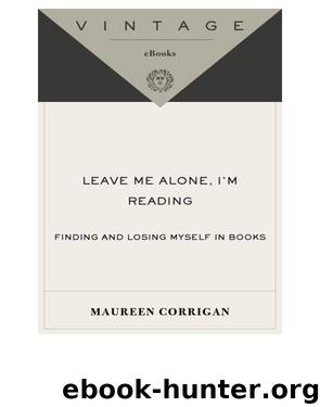 Leave Me Alone, I'm Reading by Maureen Corrigan